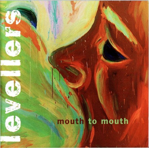 The Levellers - Mouth To Mouth (1997) Lossless