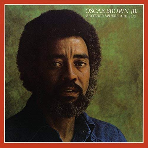 Oscar Brown, Jr. - Brother Where Are You? (Remastered) (1974/2018)