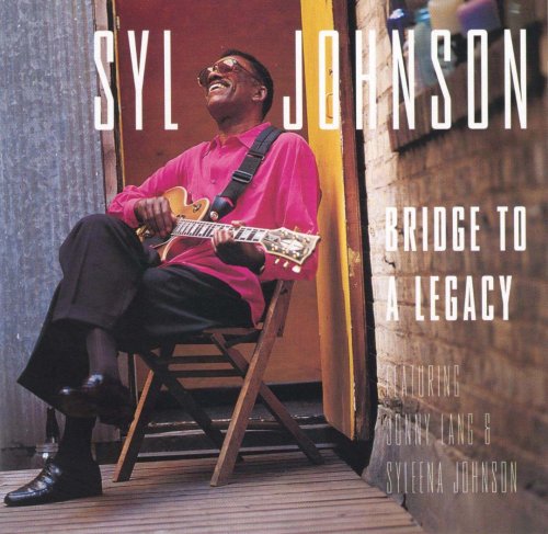 Syl Johnson - Bridge to a Legacy (1998)