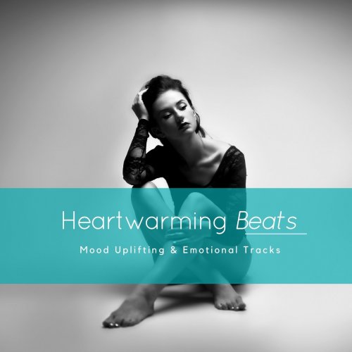 Various Artists - Heartwarming Beats (Mood Uplifting & Emotional Tracks) (2018) FLAC