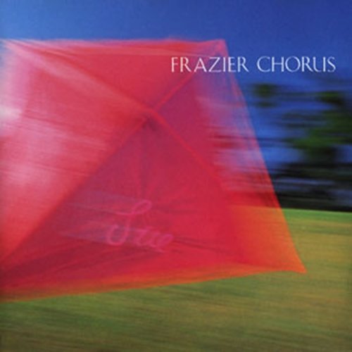Frazier Chorus - Sue (1989)