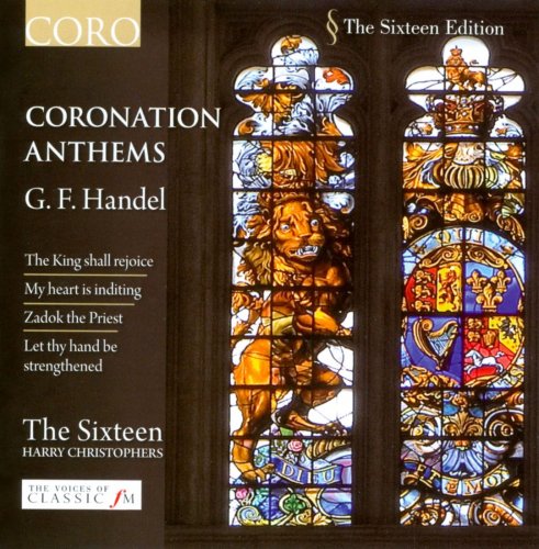 The Sixteen & Harry Christophers - Handel: Coronation Anthems (2009)