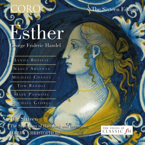 Harry Christophers & The Sixteen - Handel: Esther (2004)