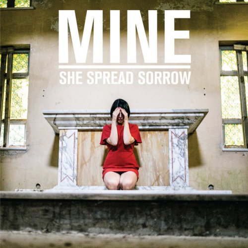 She Spread Sorrow - Mine (2018)