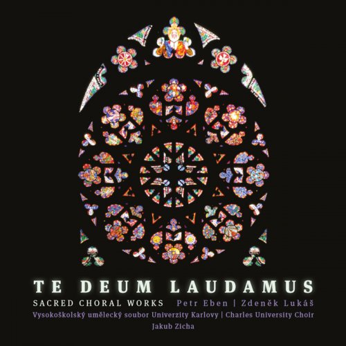 Prague Charles University Choir - Te Deum laudamus: Sacred Choral Works (2018)