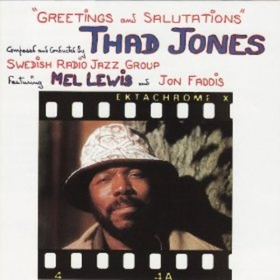 Thad Jones - Greetings and Salutations (1975)
