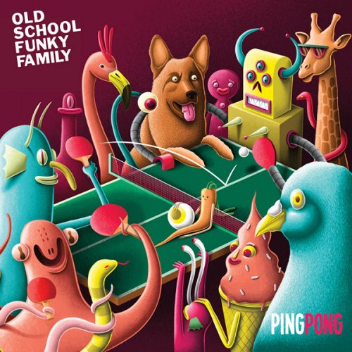 Old School Funk Family - Ping Pong (2017)