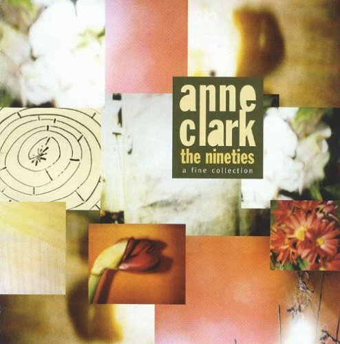 Anne Clark - The Nineties (A Fine Collection) (1996)
