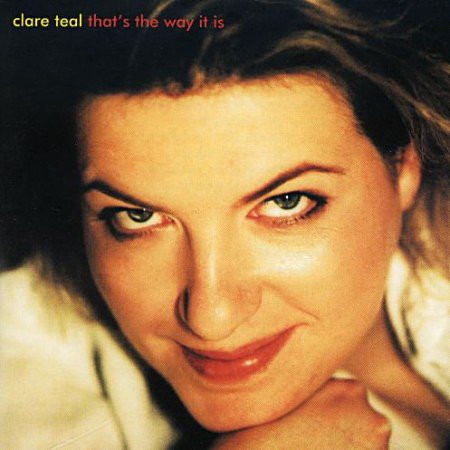 Clare Teal - That's The Way It Is (2001)