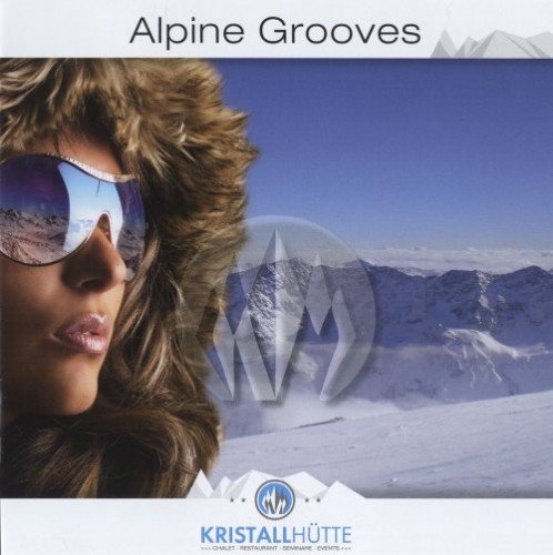 VA - Alpine Grooves (Kristallhutte) (2009)