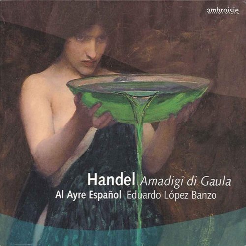 Al Ayre Espanol & Eduardo Lopez Banzo - Handel: Amadigi di Gaula (2008)