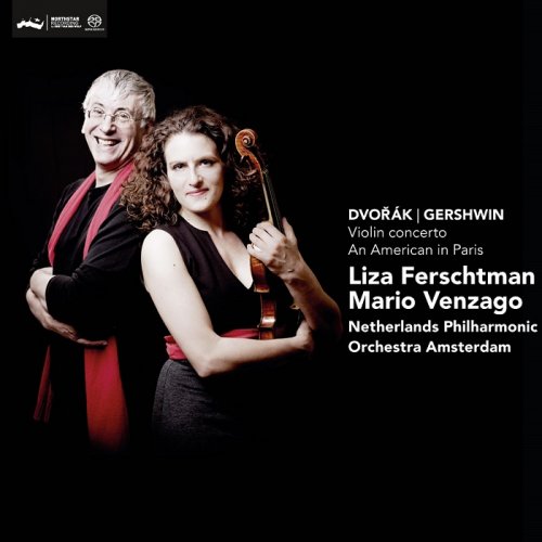 Liza Ferschtman, Mario Venzago, Netherlands Philharmonic Orchestra - Dvorak: Violin Concerto, Gershwin: An American in Paris (2011) [DSD128] DSF + HDTracks