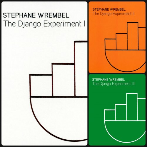 Stephane Wrembel - The Django Experiment I-III (2016-2018)