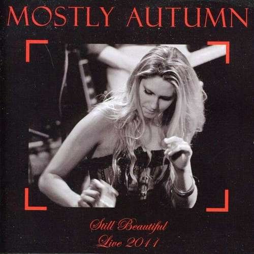 Mostly Autumn - Still Beautiful: Live 2011 (2011)