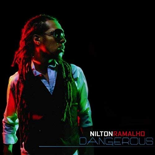 Nilton Ramalho - Dangerous (2018)