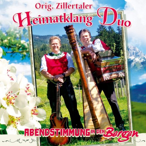 Original Zillertaler Heimatklang Duo - Abendstimmung in den Bergen (2018)