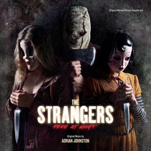 Adrian Johnston - The Strangers: Prey At Night (2018) CD Rip