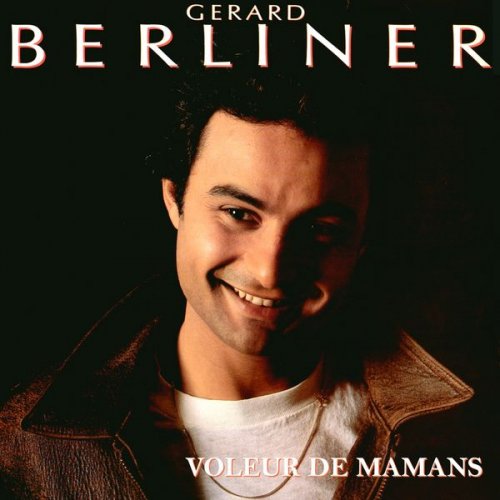 Gérard Berliner - Voleur de mamans (2018)