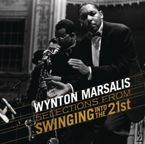 Wynton Marsalis - Selections From Swinging Into The 21st (2011)