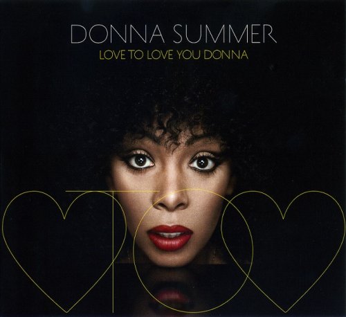 Donna Summer - Love To Love You Donna (2013) CD Rip