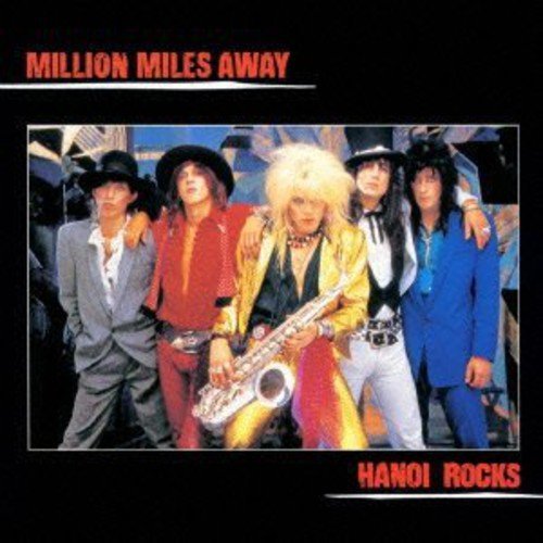 Hanoi Rocks - Million Miles Away (1986)