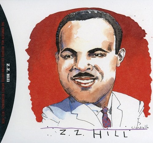 Z.Z. Hill - The Complete Hill Records Collection / United Artists Recordings, 1972-1975