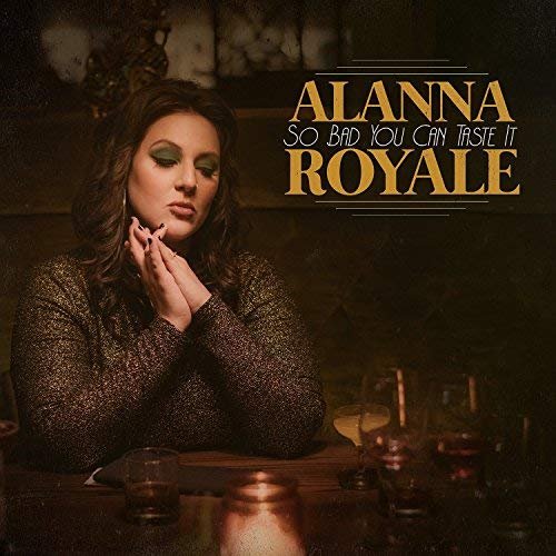 Alanna Royale - So Bad You Can Taste It EP (2018)