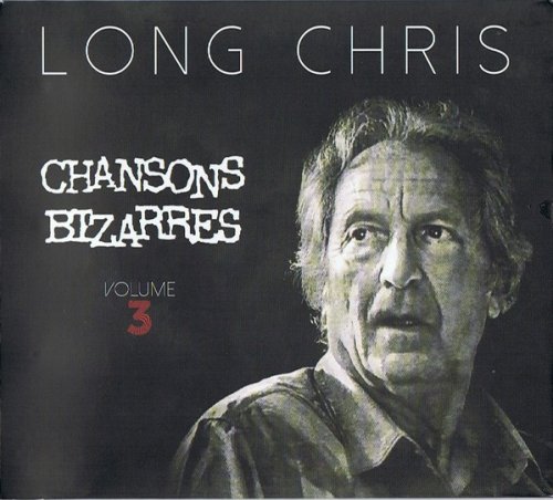 Long Chris ‎– Chansons Bizarres Volume 3 (2018)