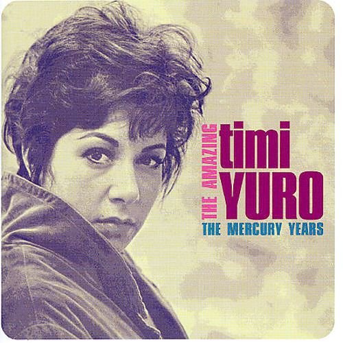 Timi Yuro - The Amazing Timi Yuro: The Mercury Years (1964/2005)