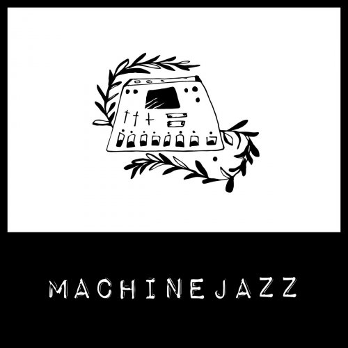 VA - Machine Jazz Tape 001 (2018)