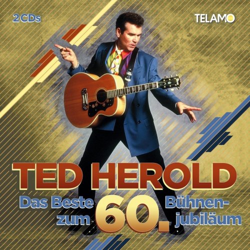 Ted Herold - Das Beste Zum 60. Bühnenjubiläum (2018)