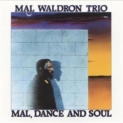 Mal Waldron - Mal, Dance and Soul (1989), 320 Kbps