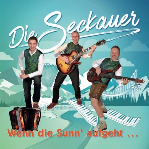 Die Seckauer - Wenn die Sunn´ aufgeht... (2018)