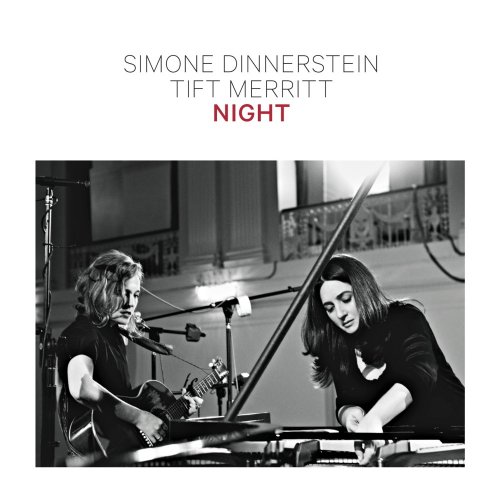 Simone Dinnerstein & Tift Merritt - Night (2013)