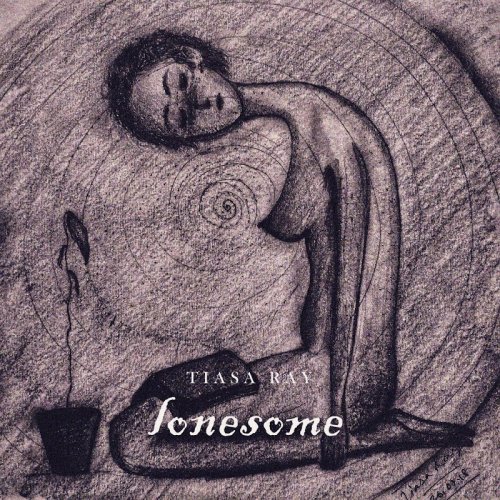 Tiasa Ray - Lonesome (2018)