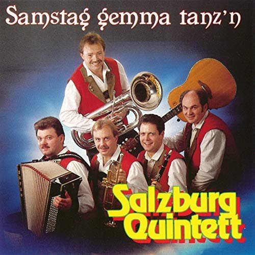 Salzburg Quintett - Samstag gemma tanz'n (2018)