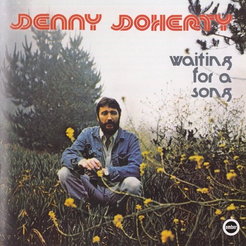 Denny Doherty - Waiting For A Song (1974 Reissue) (2011)