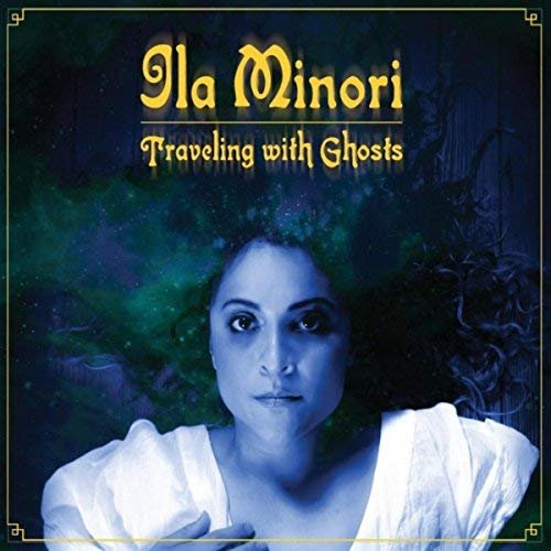 Ila Minori - Traveling with Ghosts (2018)