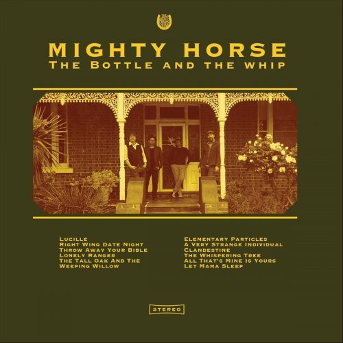 Mighty Horse - The Bottle and the Whip (2018)