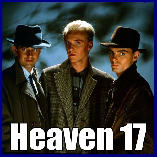 Heaven 17 - Discography (1981-2010)