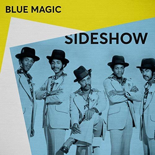 Blue Magic - Sideshow (2018)