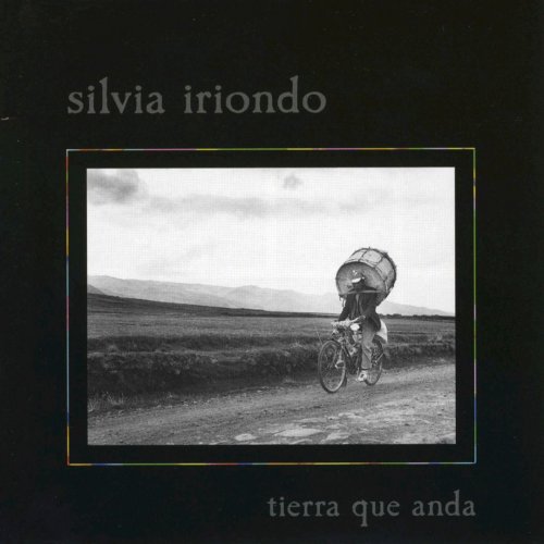 Silvia Iriondo - Tierra que Anda (2005)