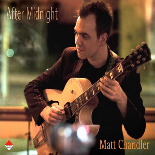 Matt Chandler - After Midnight (2009) FLAC