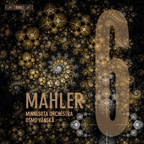 Minnesota Orchestra & Osmo Vänskä - Mahler: Symphony No. 6 in A Minor "Tragic" (2018) [SACD]