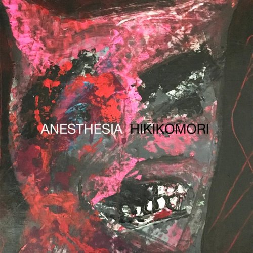 Anesthesia - Hikikomori (2018)