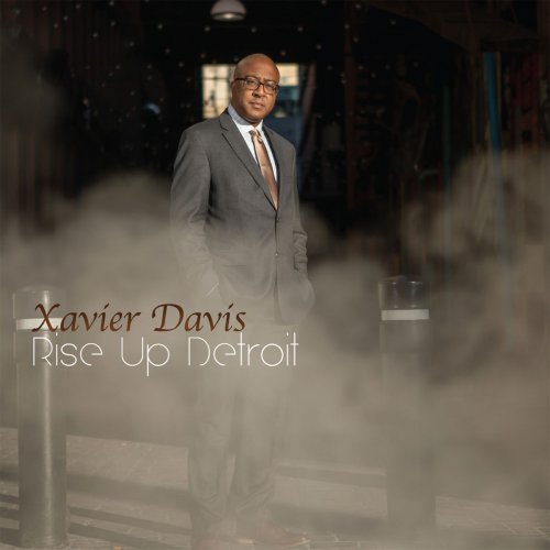 Xavier Davis - Rise Up Detroit (2018) Hi Res