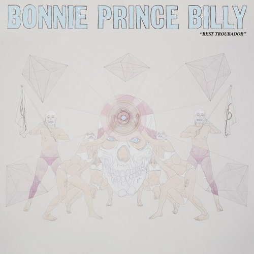 Bonnie 'Prince' Billy - Best Troubador (2017)