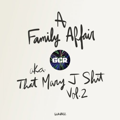 VA - A Family Affair aka That Mary J Shit Vol 2 (2018)