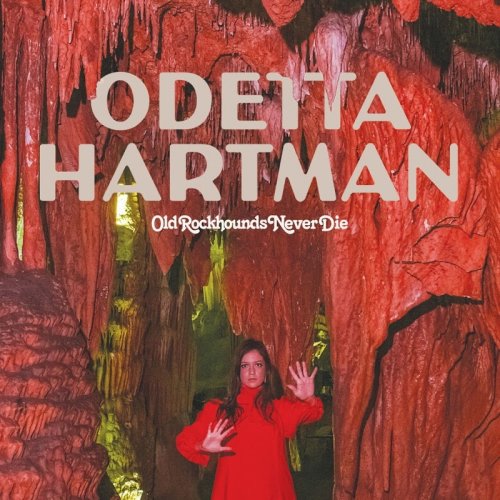 Odetta Hartman - Old Rockhounds Never Die (2018)