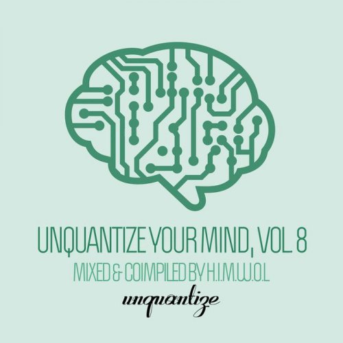 H.i.m.w.o.l - Unquantize Your Mind Vol 8 (2018)